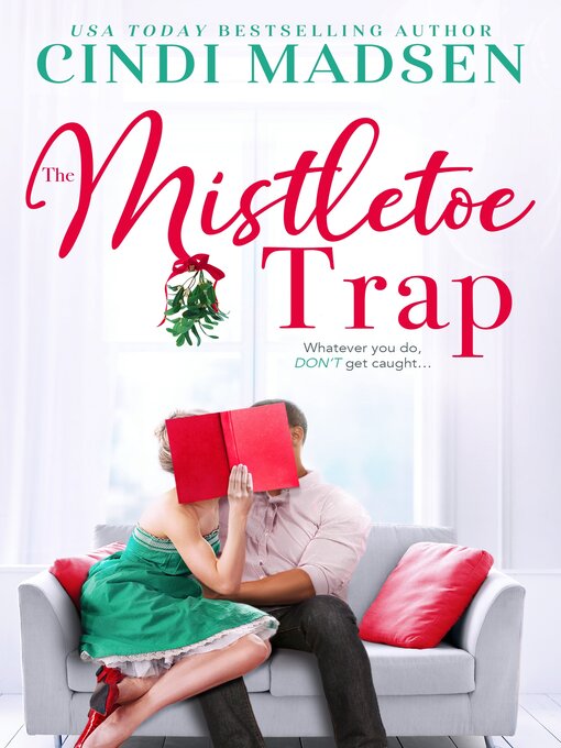 Title details for The Mistletoe Trap by Cindi Madsen - Wait list